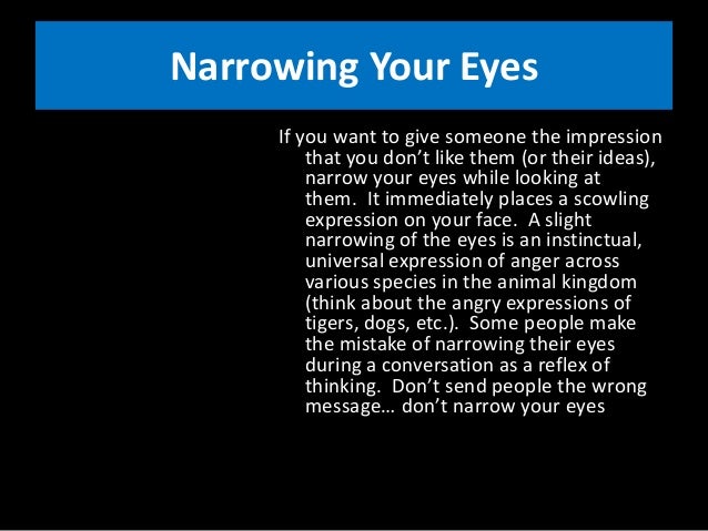 Narrowing eyes body language
